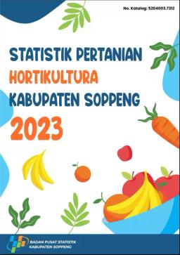 Statistik Pertanian Hortikultura Kabupaten Soppeng Tahun 2023