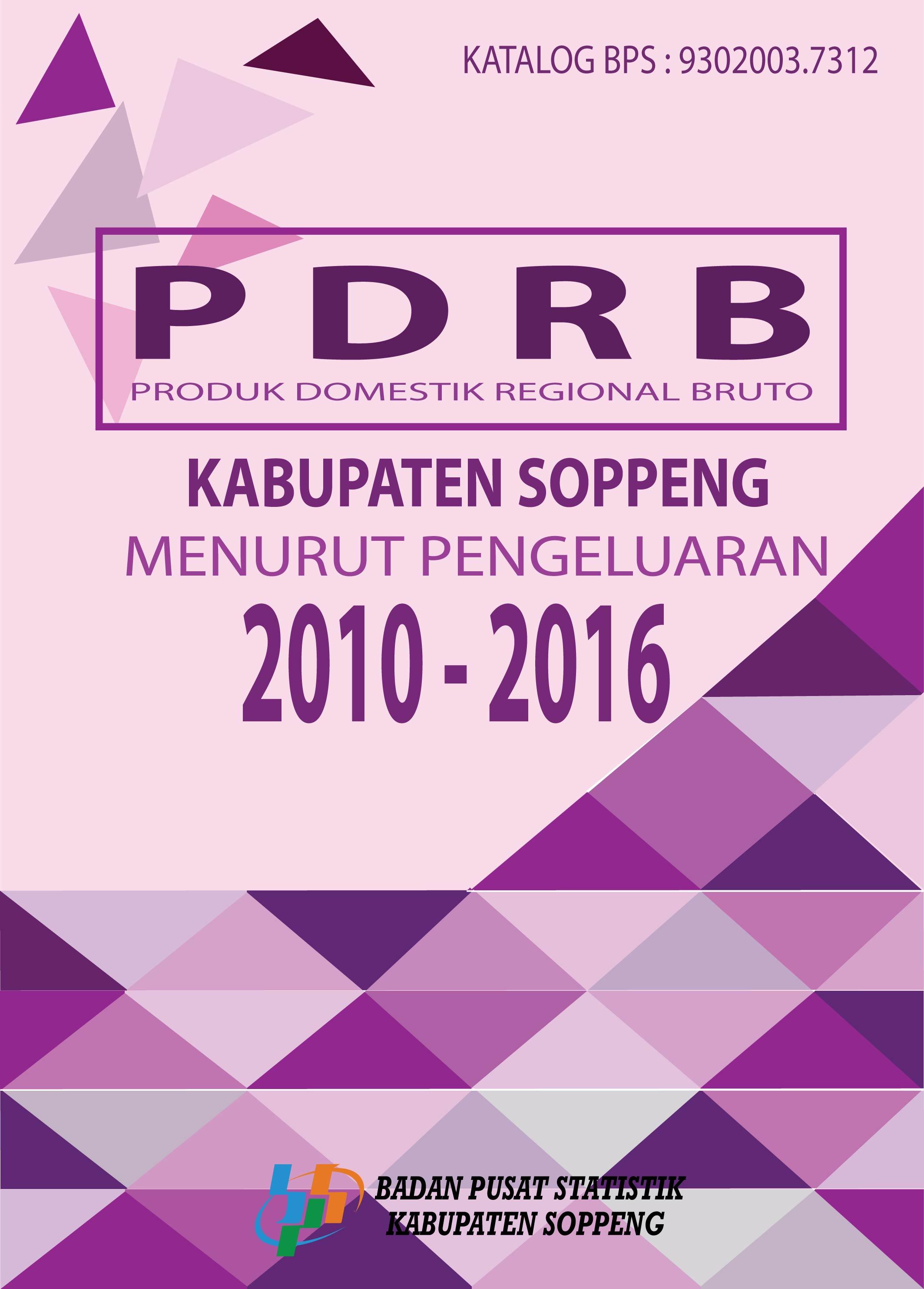 Gross Regional Domestic Product of Soppeng Regency by Expenditure 2010-2016