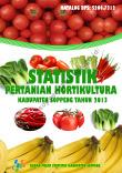 Statistik Pertanian Hortikultura Kabupaten Soppeng Tahun 2013 