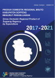 Produk Domestik Regional Bruto Kabupaten Soppeng Menurut Pengeluaran 2017-2021